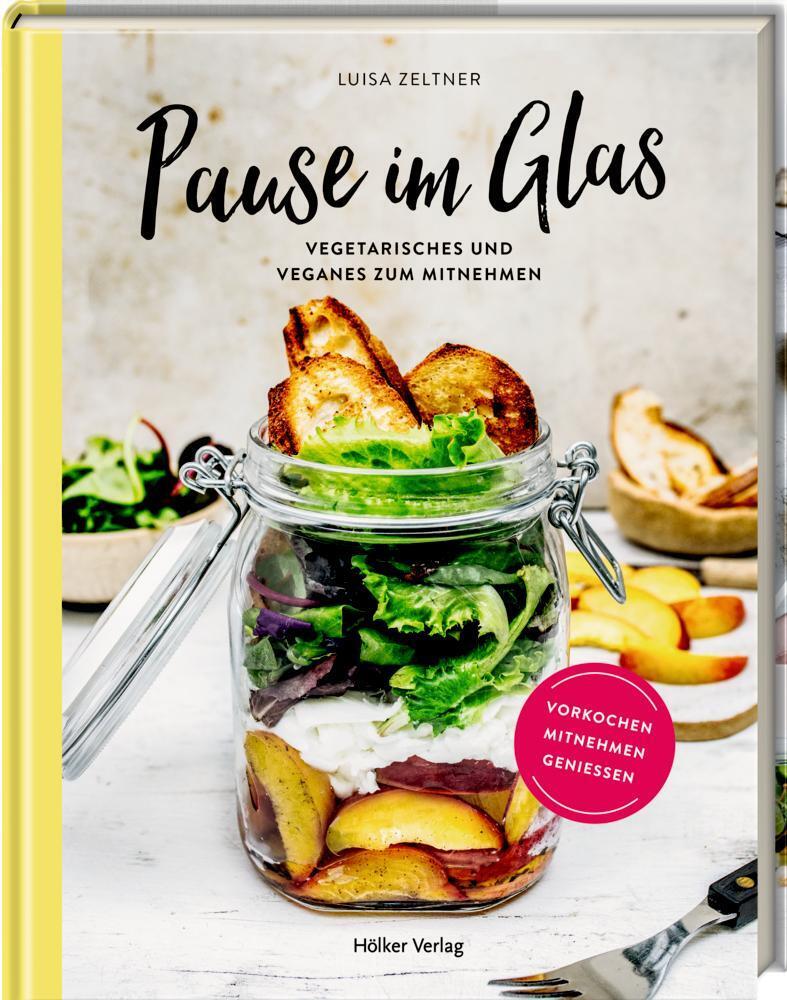 Pause Glas | Vegetarisches & Veganes Zum Mitnehmen | Luisa Zeltner |