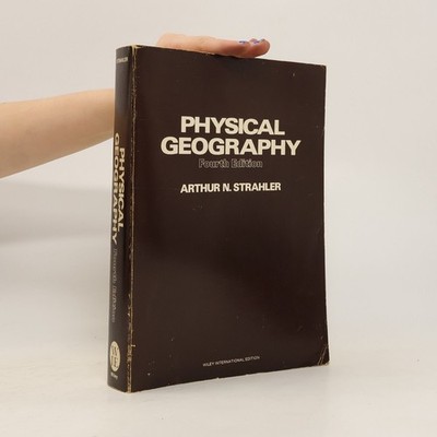 Physical Geography - Fourth Edition  |  Alan H. Strahler