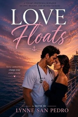 Love Floats: Two Hearts, One Voyage by Lynne San Pedro Paperback Book
