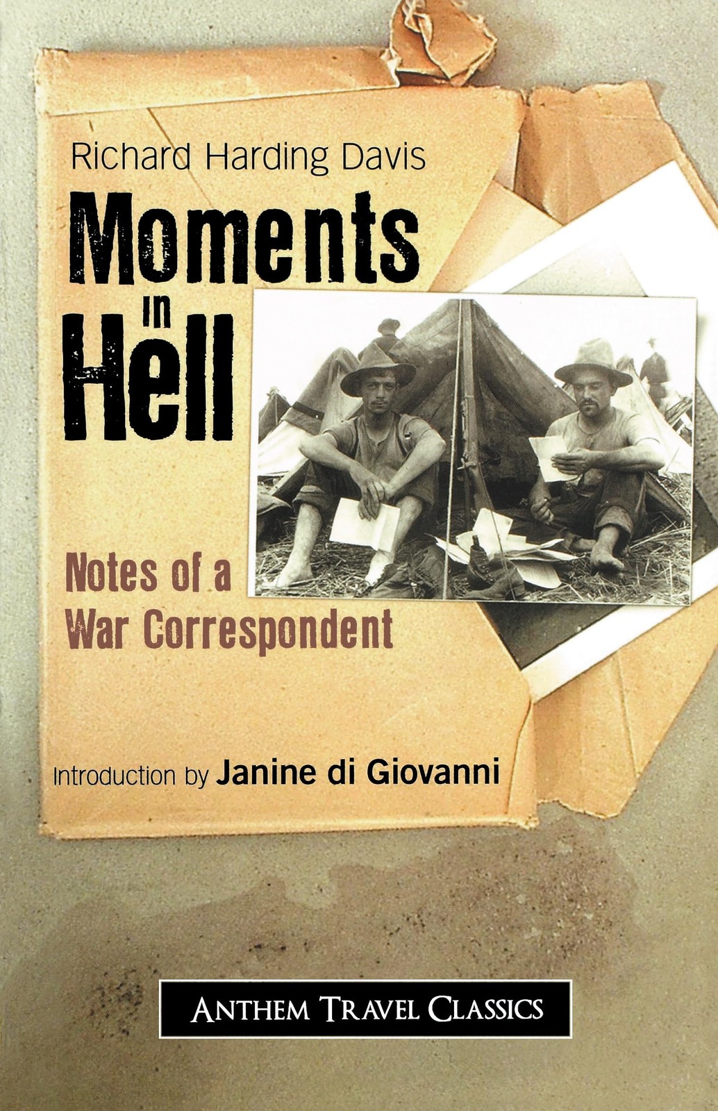 Moments in Hell: Notes of a War Correspondent (Anthem Travel Cla