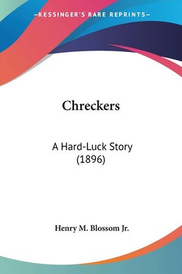 Henry M. Blossom Jr. | Chreckers | Taschenbuch | Englisch (2008)