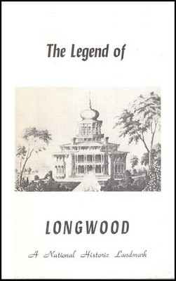 The legend of Longwood: A national historic landmark