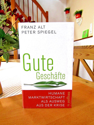 Franz Alt    ''Gute Geschäfte''   gebundene Ausgabe, neu, OVP