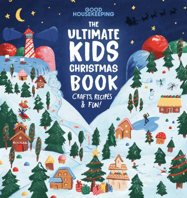 Good Housekeeping The Ultimate Kids Christmas Book (Hardback Book)