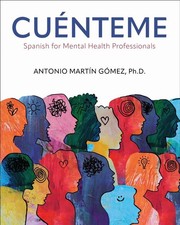 Cunteme: Spanish for Mental Health Professionals by Antonio Martin Gomez Paperba