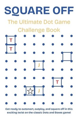 Square Off: The Ultimate Dot Game Challenge Book by Tiffany Johnson Paperback Bo