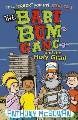 The Bare Bum Gang and the Holy Grail - 9781782957966