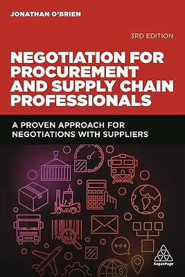 Negotiation For Procurement And Supply Chain Professionals: A Proven Approa...