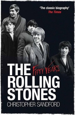 ROLLING STONES FIFTY YEARS PA By Christopher SandfordUnknown Aut