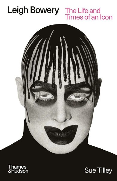 Leigh Bowery The Life And Times Of An Icon Sue Tilley Taschenbuch Englisch 2025-image