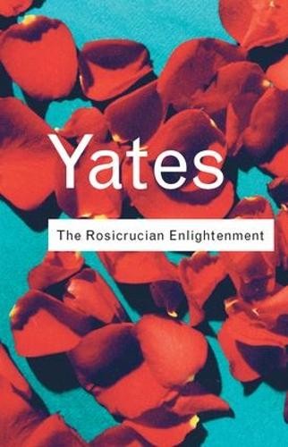 The Rosicrucian Enlightenment - 9781138127869
