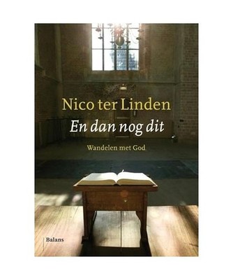 En dan nog dit: wandelen met God: wandelen met God, Nico ter Linden