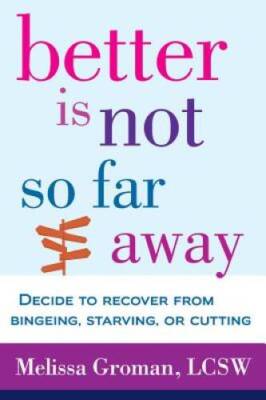 Better Is Not So Far Away (NTC Self-Help) - Paperback By Groman, Melissa - GOOD