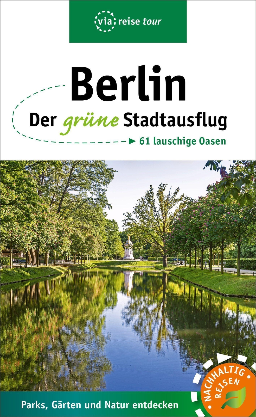 Berlin - Der Grüne Stadtausflug Anke Sademann 9783949138102