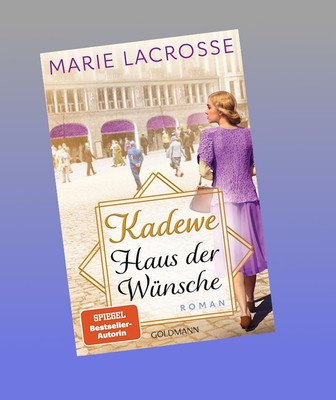 KaDeWe. Haus der Wünsche Marie Lacrosse