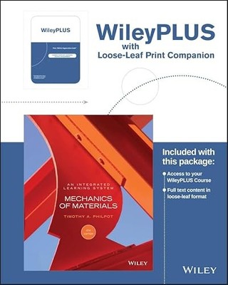 Mechanics of Materials: An Integrated Learning System, 4e Wile...