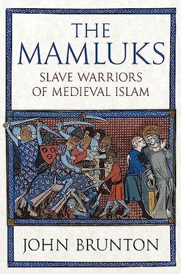 The Mamluks: Slave Warriors of Medieval Islam, Brunton 9781398107342 New+-
