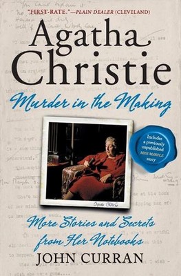 Agatha Christie: Mord im Entstehen: Mehr Geschichten und Geheimnisse aus ihrem Notizbuch