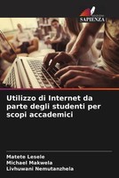 Matete Lesele (U. A.) | Utilizzo Di Internet Da Parte Degli Studenti Per...