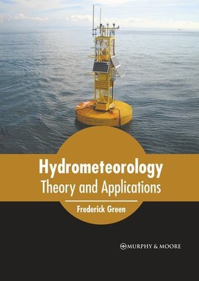 Hydrometeorology: Theory and Applications [Hardcover]