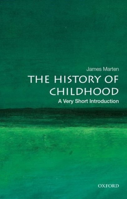 The History of Childhood by James  Marten (Paperback Book)