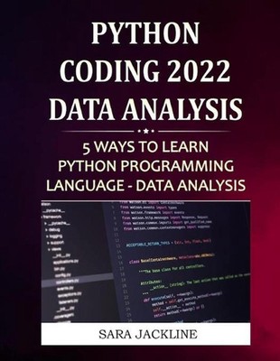 Python Coding 2022: Data Analysis: 5 Ways To Learn Python Programming Language -
