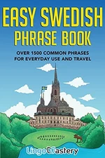 Easy Swedish Phrase Book: Over 1500 Common Phrases For Everyday Us - VERY GOOD