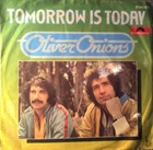 Oliver Onions Tomorrow Is Today Single Vinyle 7" 45 T/min NEAR MINT Polydor