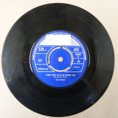 45rpm 7'' single THE ESCORTS i don't want to go on without you 1964 TF 516
