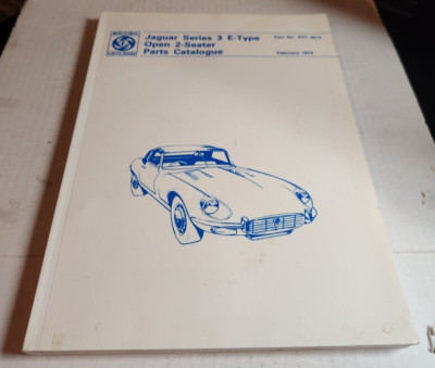 Jaguar Series 3 E Type Open 2 Seater Parts Catalog Feb. 1974