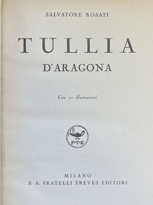 ROSATI SALVATORE TULLIA D' ARAGONA 1936 F.lli Traves