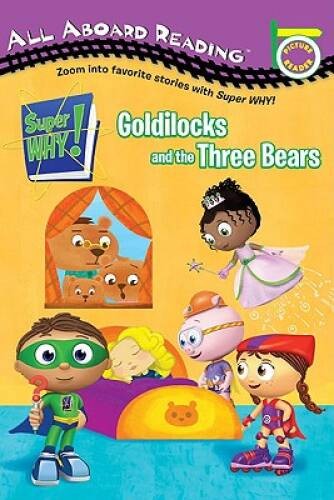 Goldilocks and the Three Bears (Super WHY!) - Paperback By Sander, Sonia - GOOD