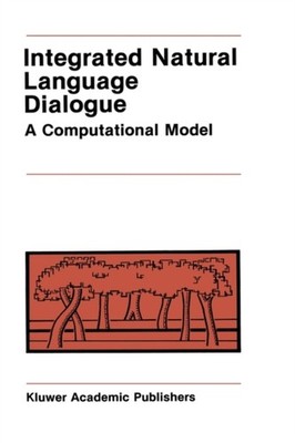Frederking - Integrated Natural Language Dialogue   A Computational Mo - X555z