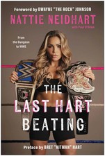 The Last Hart Beating | From the Dungeon to WWE | Nattie Neidhart | Buch | 2025
