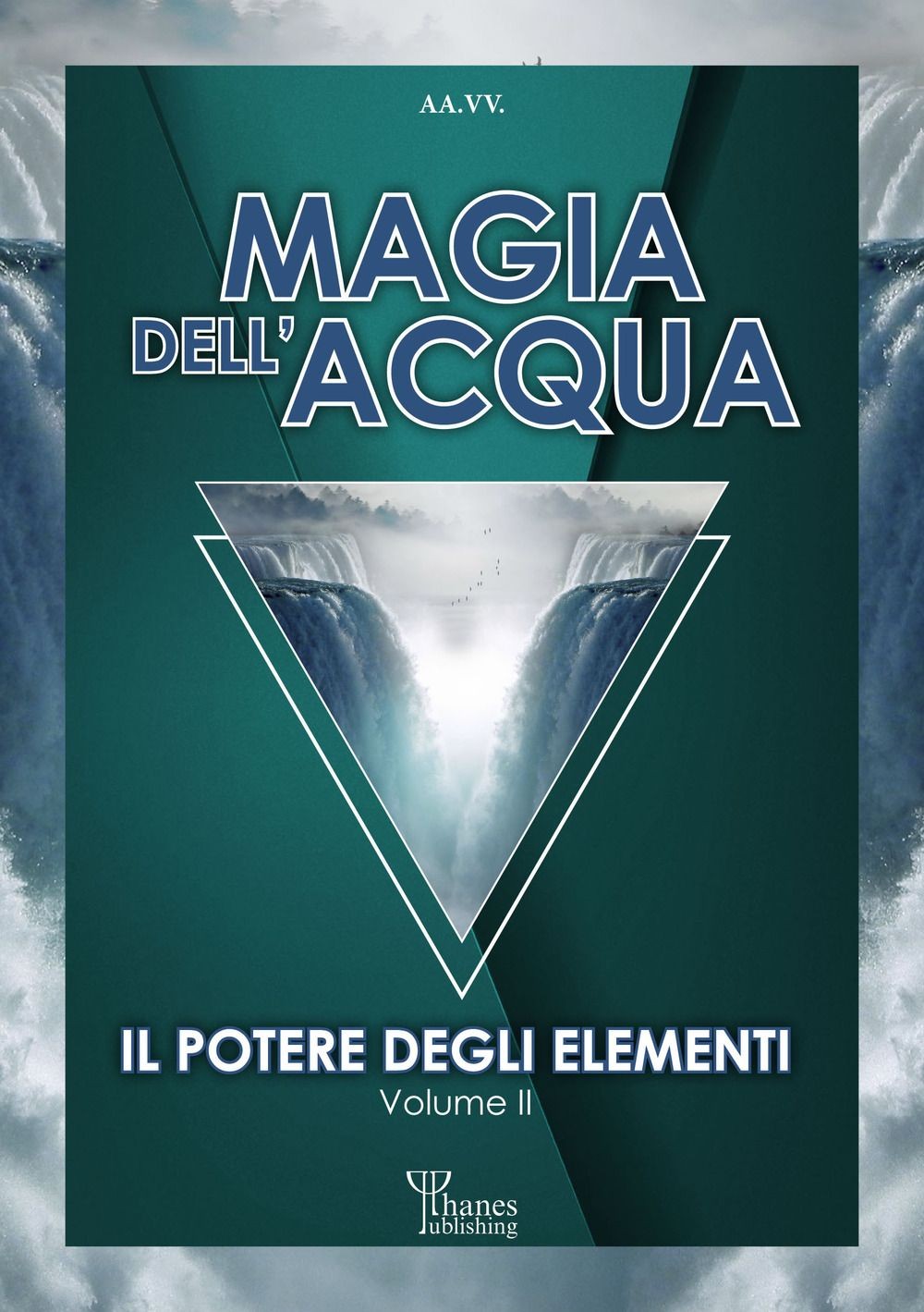 Phanes Publishing Magia Dell'acqua. Il Potere Degli Elementi Vol. 2 - Immagine 2