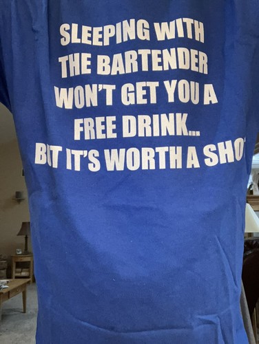 "Sleeping With The Bartender..." Humorous Quote, Blue T-Shirt, New, Large - Picture 7 of 7