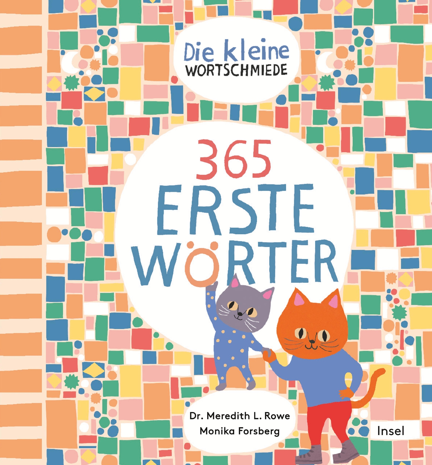 Thumbnail - Die Kleine Wortschmiede | 365 Erste Wörter | Meredith L. Rowe | Buch |