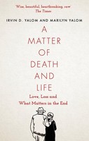 A Matter Of Death And Life Irvin D. Yalom