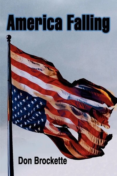 Don E Brockette | America Falling | Taschenbuch | Englisch (2007) | Iuniverse-image