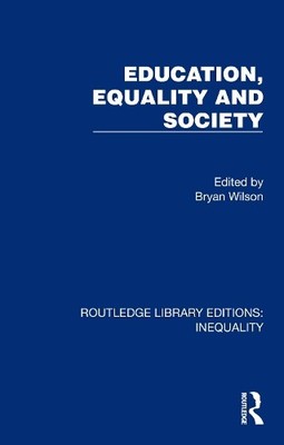Bryan Wilson Education, Equality and Society (Taschenbuch)