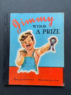 Jimmy Wins A Prize by Helen Gale 1946 First Edition Hardcover
