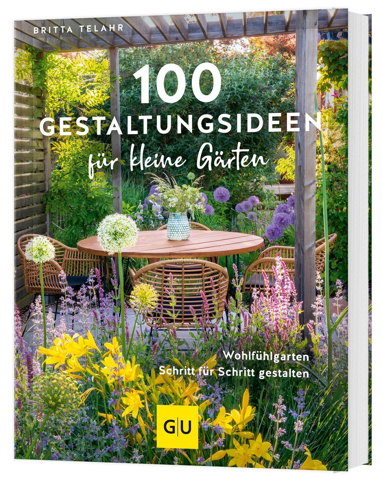 100 Gestaltungsideen für kleine Gärten Britta Telahr