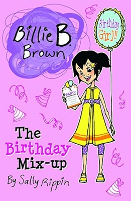 The Birthday Mix-up (Billie B. Brown)