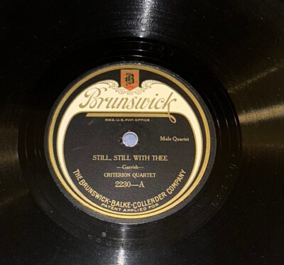 BRUNSWICK  2230  CRITERION QUARTET  STILL STILL WITH THEE   78 RECORD