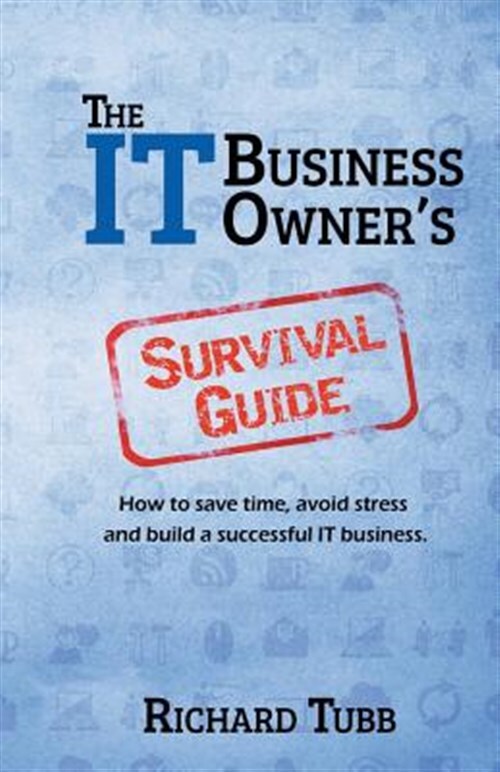 It Business Owner's Survival Guide, Paperback by Tubb, Richard, Like New Used...