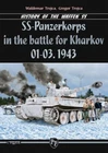 SS-PANZERKORPS IN THE BATTLE FOR KHARKOV 01-03 1943 Waldemar Trojca