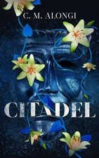 Citadel, Alongi, C M, Hardback
