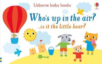 Who's up in the Air? (Usborne Baby Books) [Board book] by Sam Taplin
