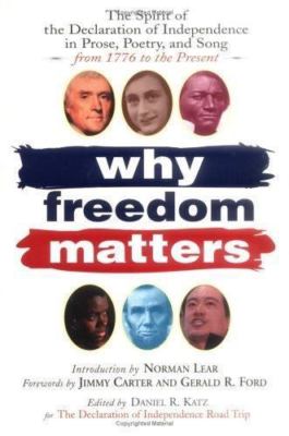 Why Freedom Matters: Celebrating the Declaration of Independence in Two Cent...