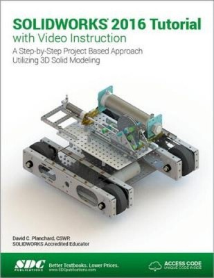 Solidworks 2016 Tutorial (Including Unique Access Code) by Planchard, David